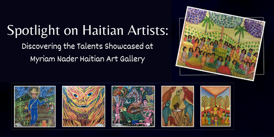 Spotlight on Haitian Artists: Discovering the Talents Showcased at Myriam Nader Haitian Art Gallery