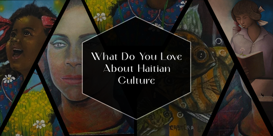 What do you love about Haitian culture?
