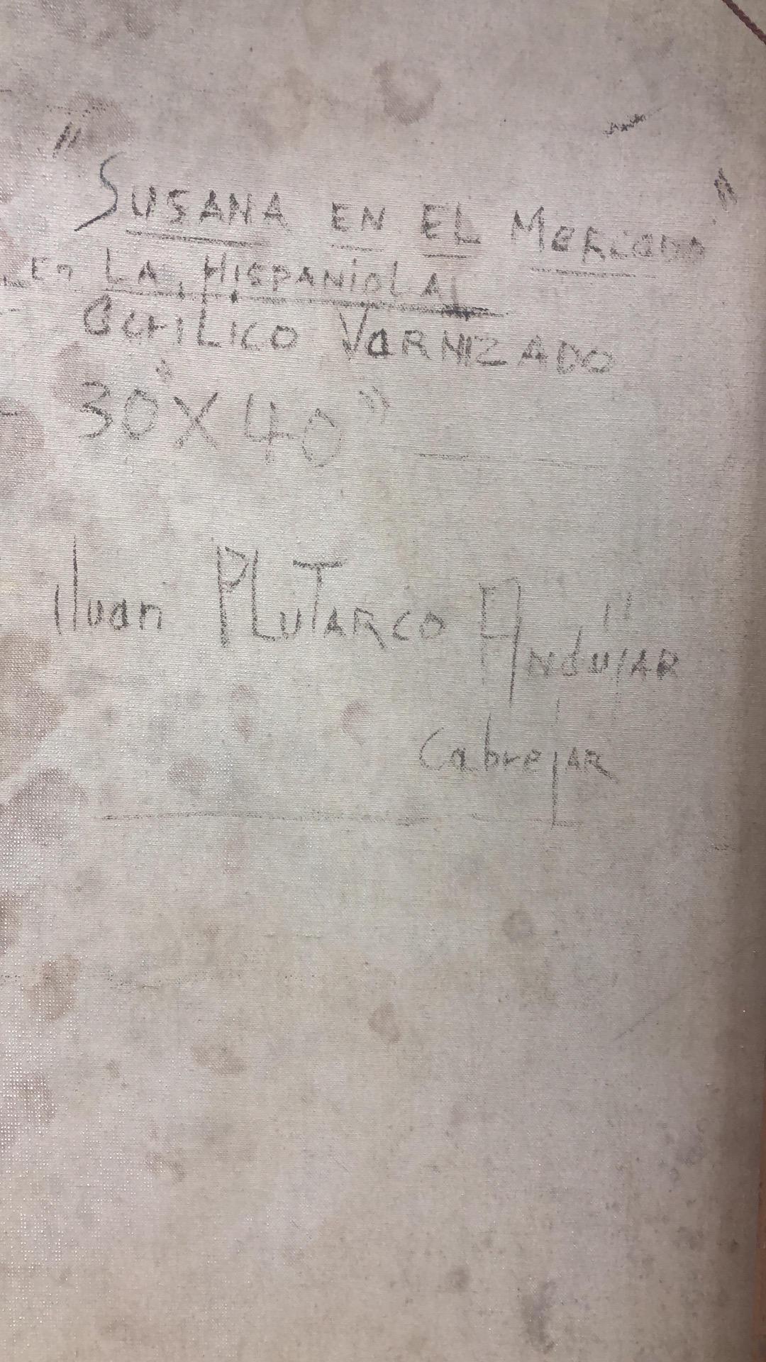 Juan Plutarco Andujar (1931-1995) 40"x30" Susana en el Mercado la Hispaniola Acrylic on Canvas Unframed Painting #28FN