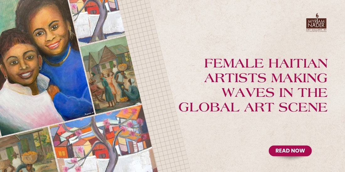 Female Haitian Artists Making Waves in the Global Art Scene