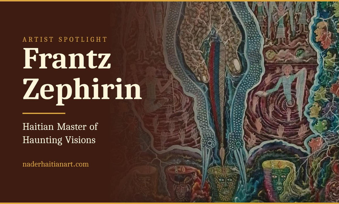 Frantz Zephirin: Haitian Master of Haunting Visions