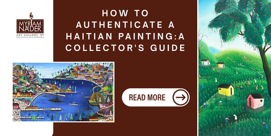 How to Authenticate a Haitian Painting: A Collector's Guide