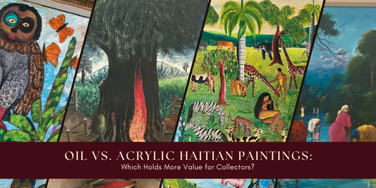 Oil vs. Acrylic Haitian Paintings: Which Holds More Value for Collectors?