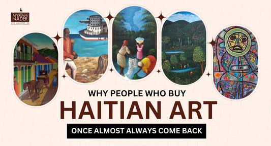 Why People Who Buy Haitian Art Once Almost Always Come Back