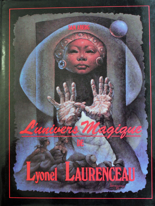 "El universo mágico de Lyonel Laurenceau" de Sam ABERG 1986 Tapa dura 11"x9" Versión en francés