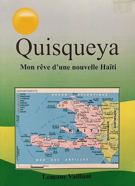 "Quisqueya Mon Reve d'une nouvelle Haiti" 9"x 6.75" Softcover Book in French by Lemane Vaillant